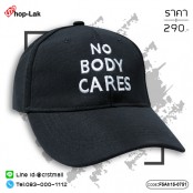 หมวกแก๊ปปีกโค้งปัก NO BODY CARES ด้านหลังสามารถปรับไซส์ได้ No.F5Ah15-0751