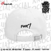 หมวกแก๊ปแฟชั่น หมวกแก๊ปแบบเข็มขัดปัก Wake The Fuck Up#สีขาว No.F7Ah15-0018