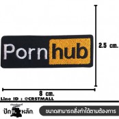 อาร์มปักลาย Porn Hub  8x2.5 cm ติดเสื้อติดหมวก ติดสินค้าแฟชั่น งาน DIY เสื้อผ้า งานปักระเอียด No.F3Aa51-0005